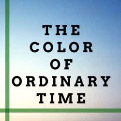 Book Title: The Color of Ordinary Time
